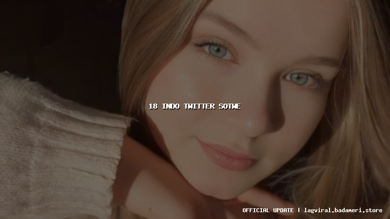 18 indo twitter sotwe