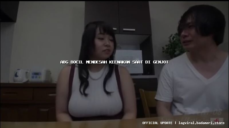 abg bocil mendesah keenakan saat di genjot