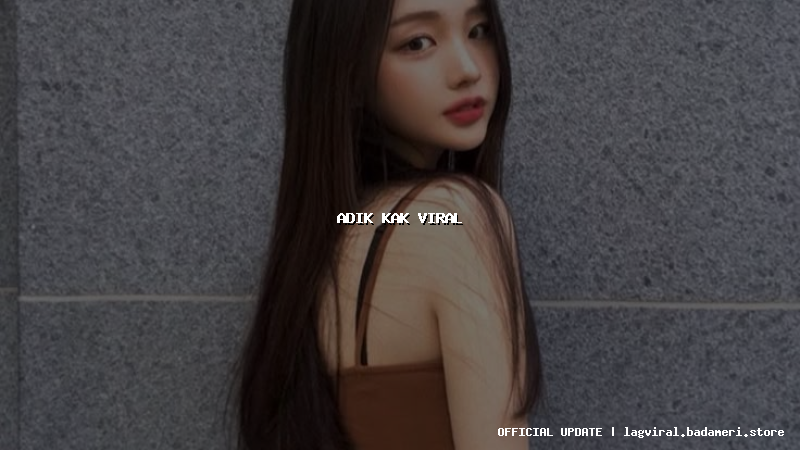 adik kak viral