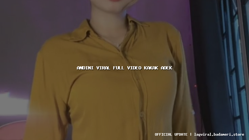 andini viral full video kakak adek