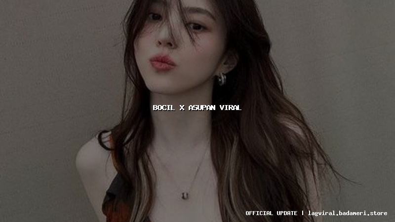 bocil x asupan viral