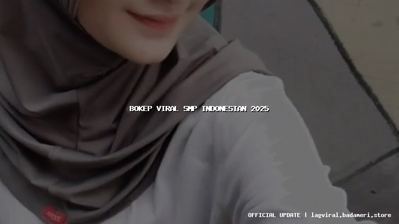 bokep viral smp indonesian 2025