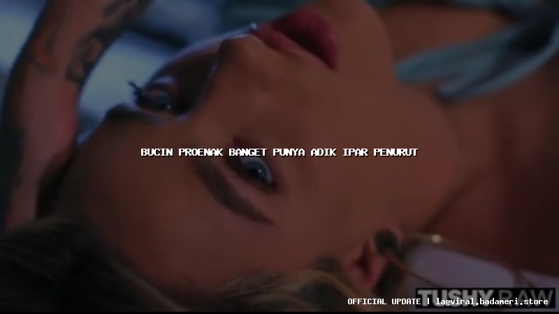 bucin proenak banget punya adik ipar penurut