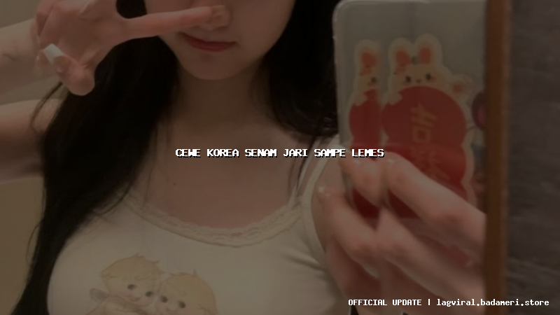 cewe korea senam jari sampe lemes