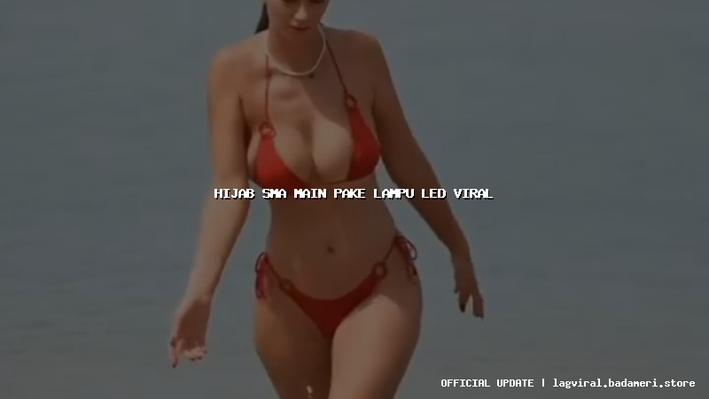 hijab sma main pake lampu led viral