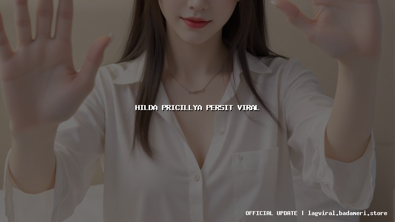 hilda pricillya persit viral