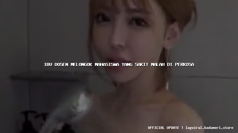 ibu dosen melongok mahasiswa yang sakit malah di perkosa