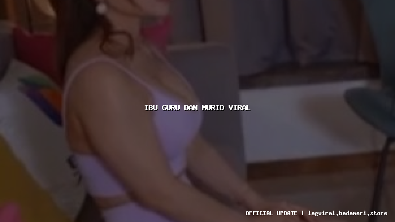 ibu guru dan murid viral