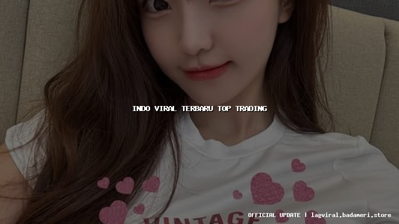 indo viral terbaru top trading