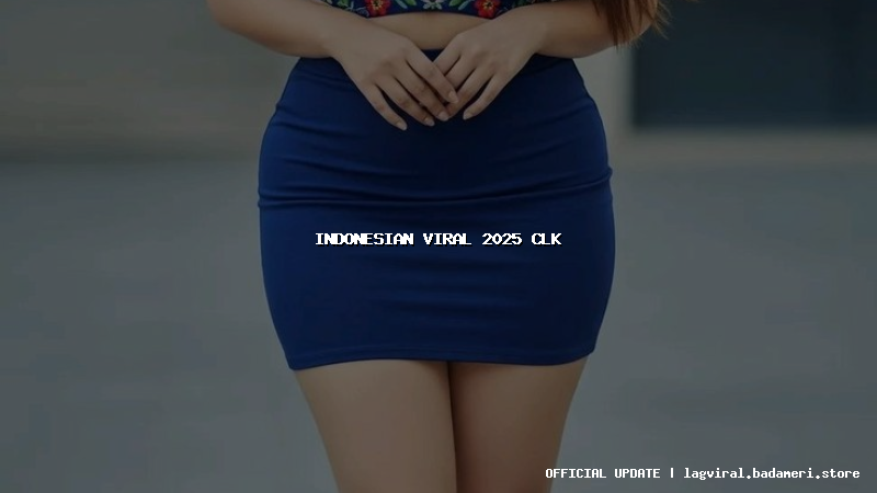 indonesian viral 2025 clk