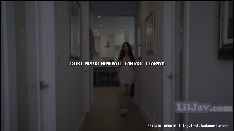 istri mulus menkmati fantasi liarnya