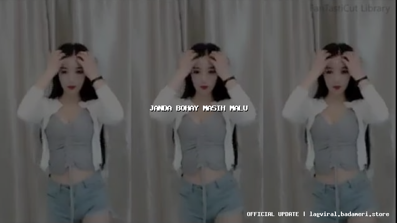 janda bohay masih malu