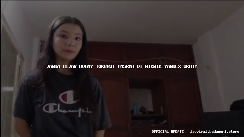 janda hijab bohay tokbrut pasrah di wikwik yandex ukhty