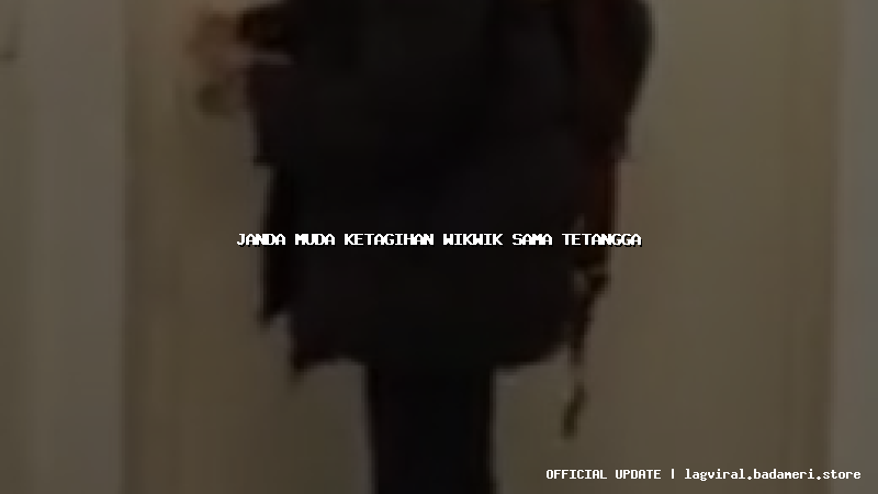 janda muda ketagihan wikwik sama tetangga