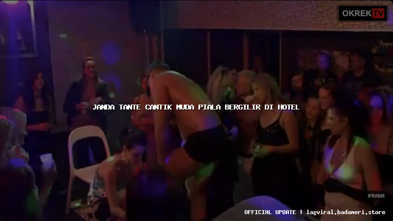 janda tante cantik muda piala bergilir di hotel