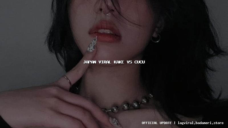 japan viral kake vs cucu