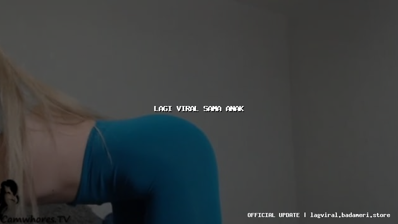 lagi viral sama anak