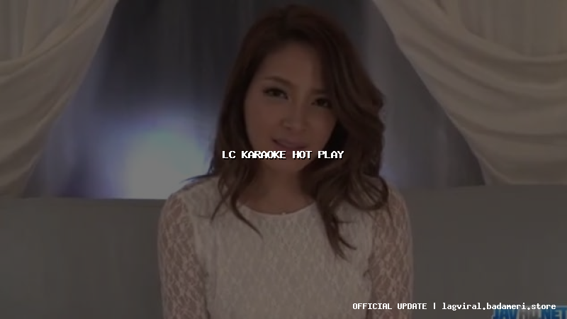 lc karaoke hot play