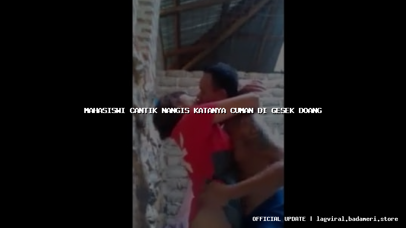 mahasiswi cantik nangis katanya cuman di gesek doang