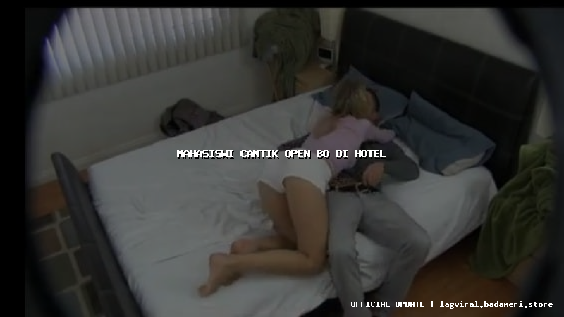 mahasiswi cantik open bo di hotel