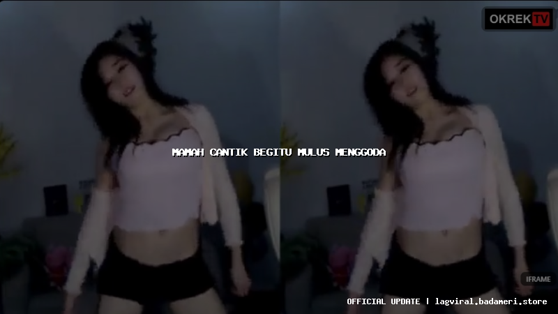 mamah cantik begitu mulus menggoda