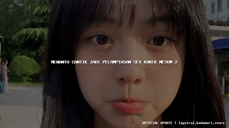 menantu cantik jadi pelampiasan sex kakek mesum 2