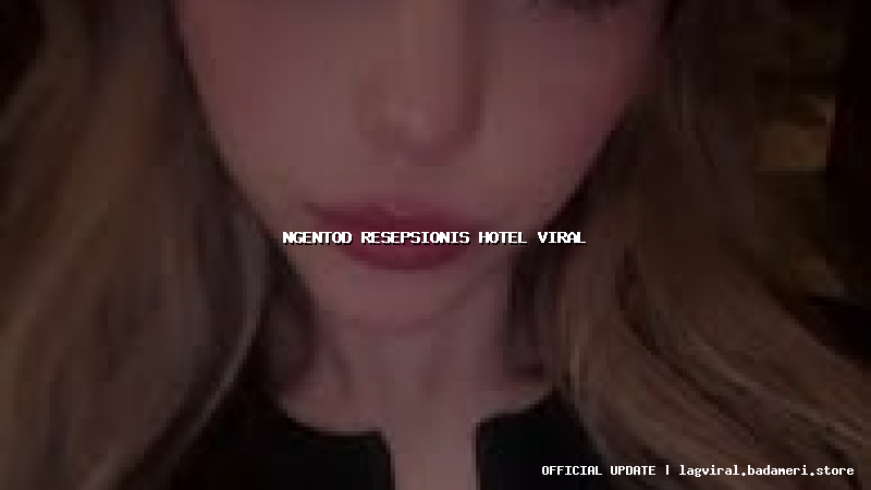 ngentod resepsionis hotel viral