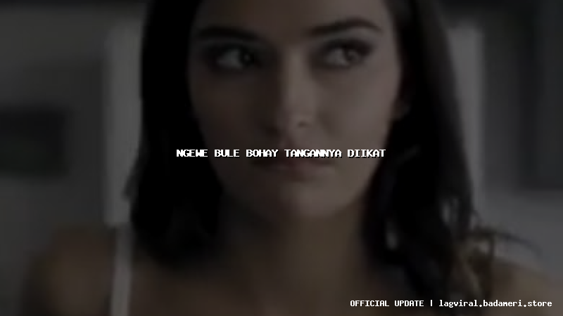 ngewe bule bohay tangannya diikat