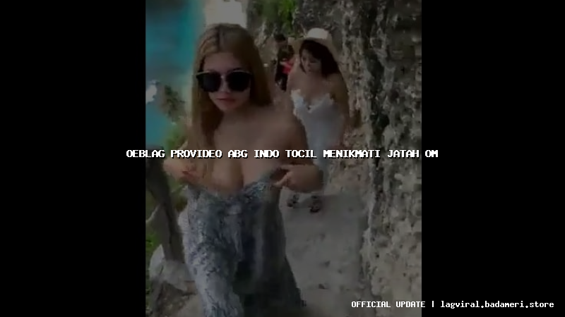 oeblag provideo abg indo tocil menikmati jatah om