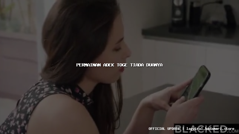 permainan adek toge tiada duanya