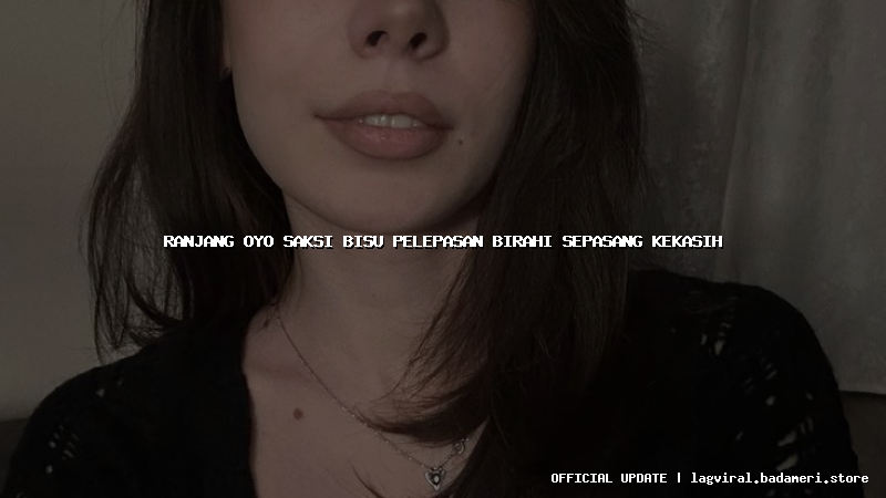 ranjang oyo saksi bisu pelepasan birahi sepasang kekasih