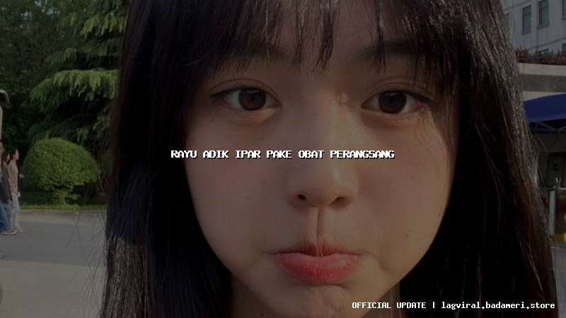 rayu adik ipar pake obat perangsang