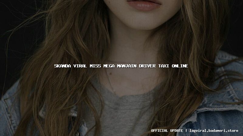 skanda viral miss mega manjain driver taxi online