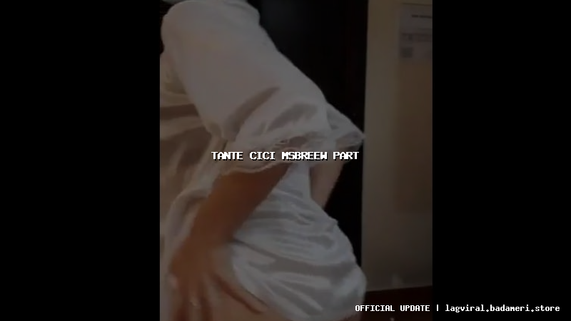 tante cici msbreew part