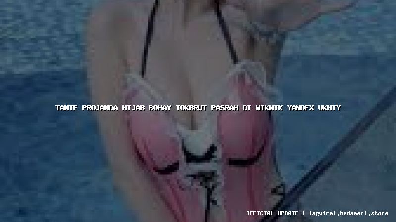 tante projanda hijab bohay tokbrut pasrah di wikwik yandex ukhty