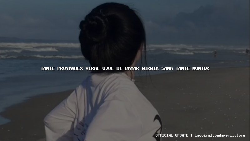 tante proyandex viral ojol di bayar wikwik sama tante montok