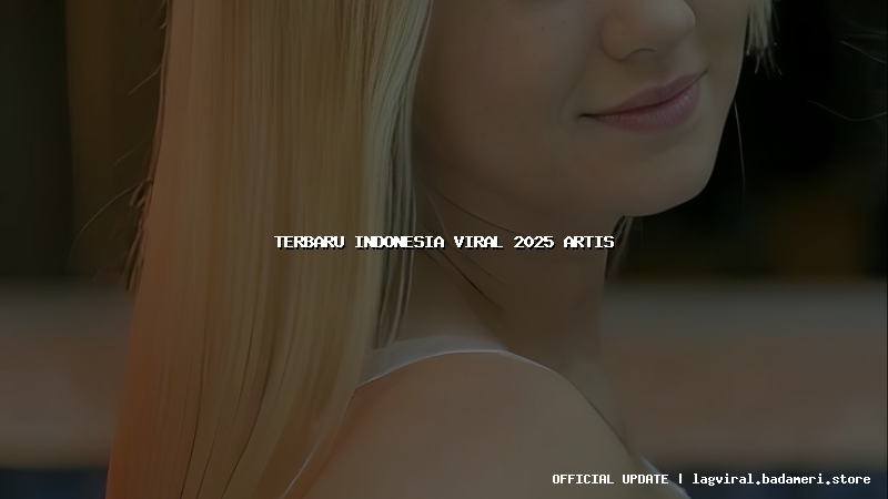 terbaru indonesia viral 2025 artis