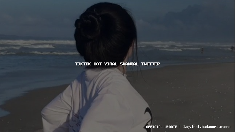 tiktok hot viral skandal twitter