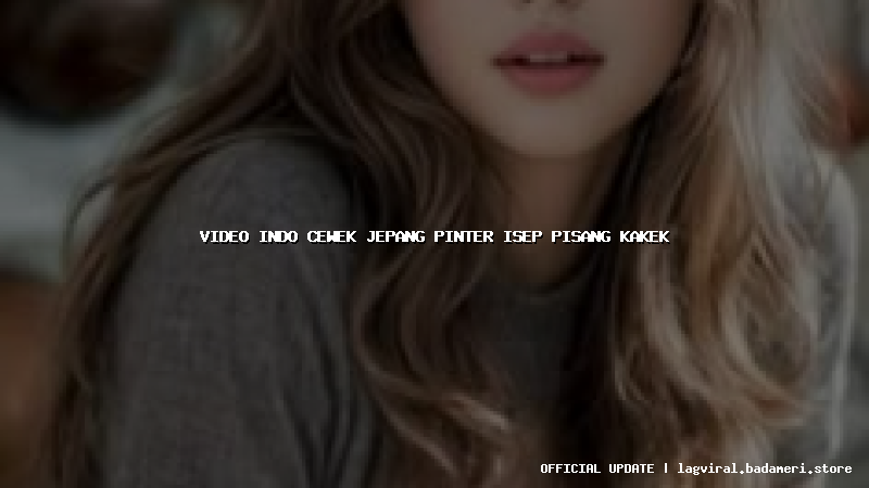 video indo cewek jepang pinter isep pisang kakek