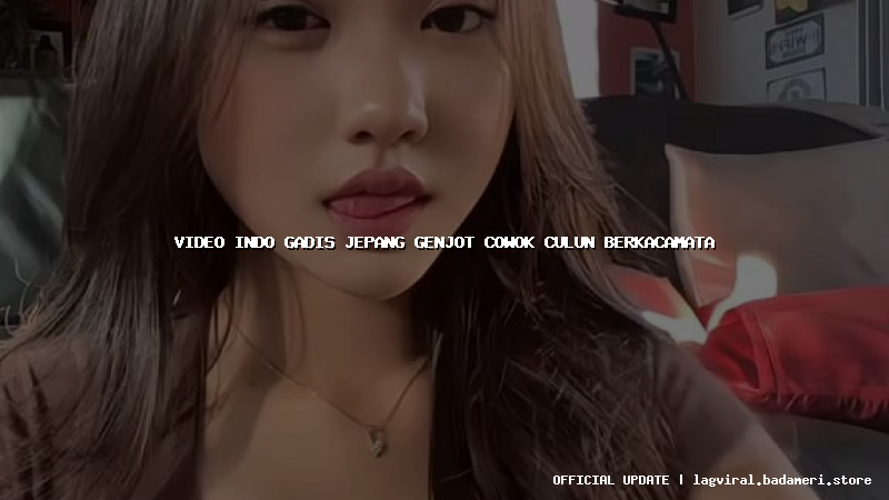 video indo gadis jepang genjot cowok culun berkacamata