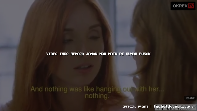 video indo remaja jaman now main di rumah rusak