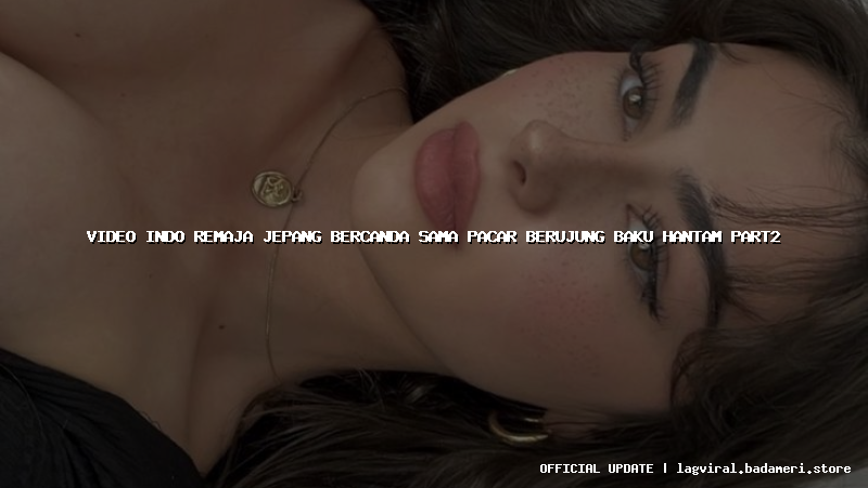 video indo remaja jepang bercanda sama pacar berujung baku hantam part2