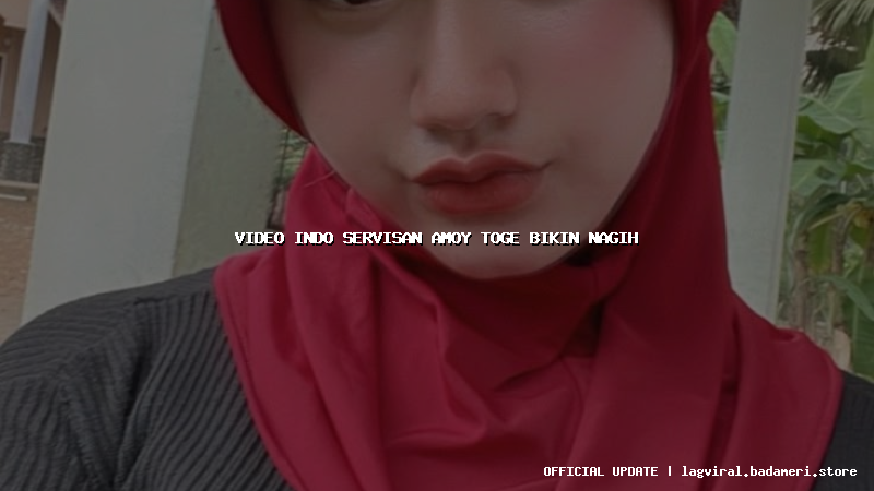 video indo servisan amoy toge bikin nagih