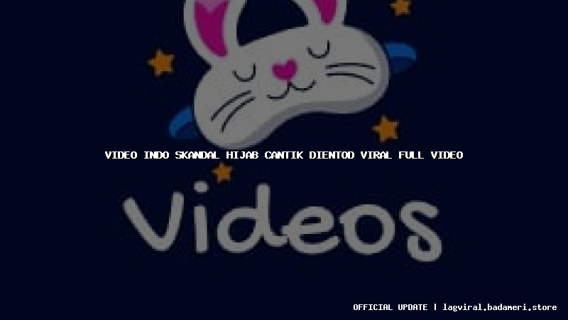 video indo skandal hijab cantik dientod viral full video