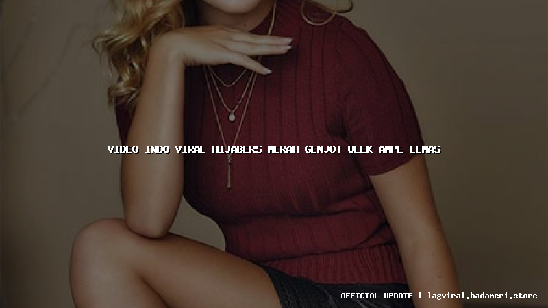video indo viral hijabers merah genjot ulek ampe lemas