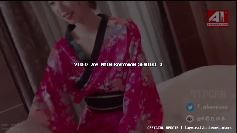 video jav main karyawan sendiri 3
