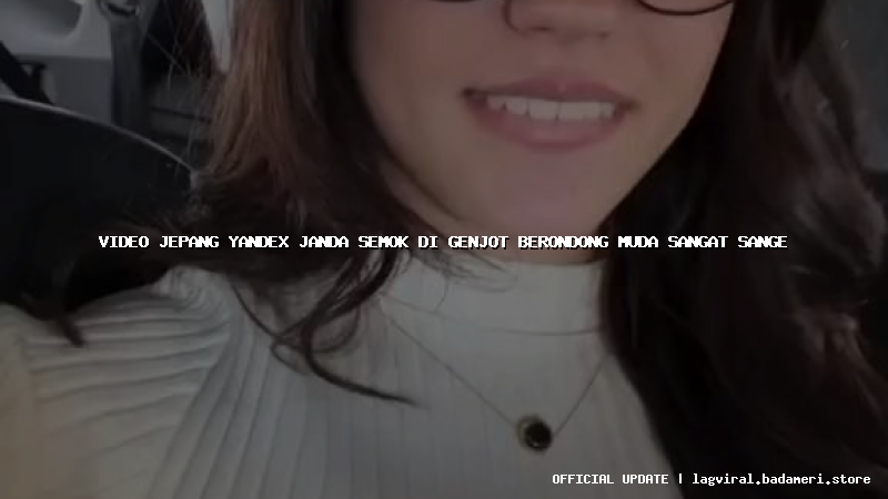 video jepang yandex janda semok di genjot berondong muda sangat sange