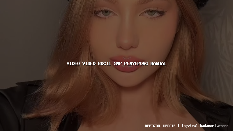 video video bocil smp penyepong handal