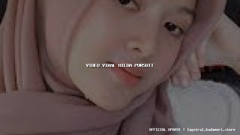 video viral hilda pursuit