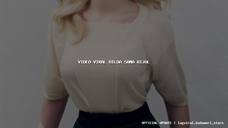 video viral hilda sama rijal